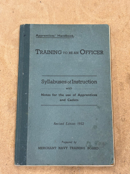 Apprentices' Handbook: Training to be an Officer (Revised Edition 1952) by Merchant Navy Training Board