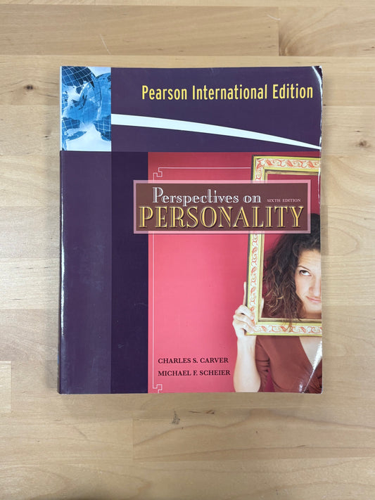 Perspectives on Personality (Sixth Edition) by Charles S. Carver and Michael F. Scheier
