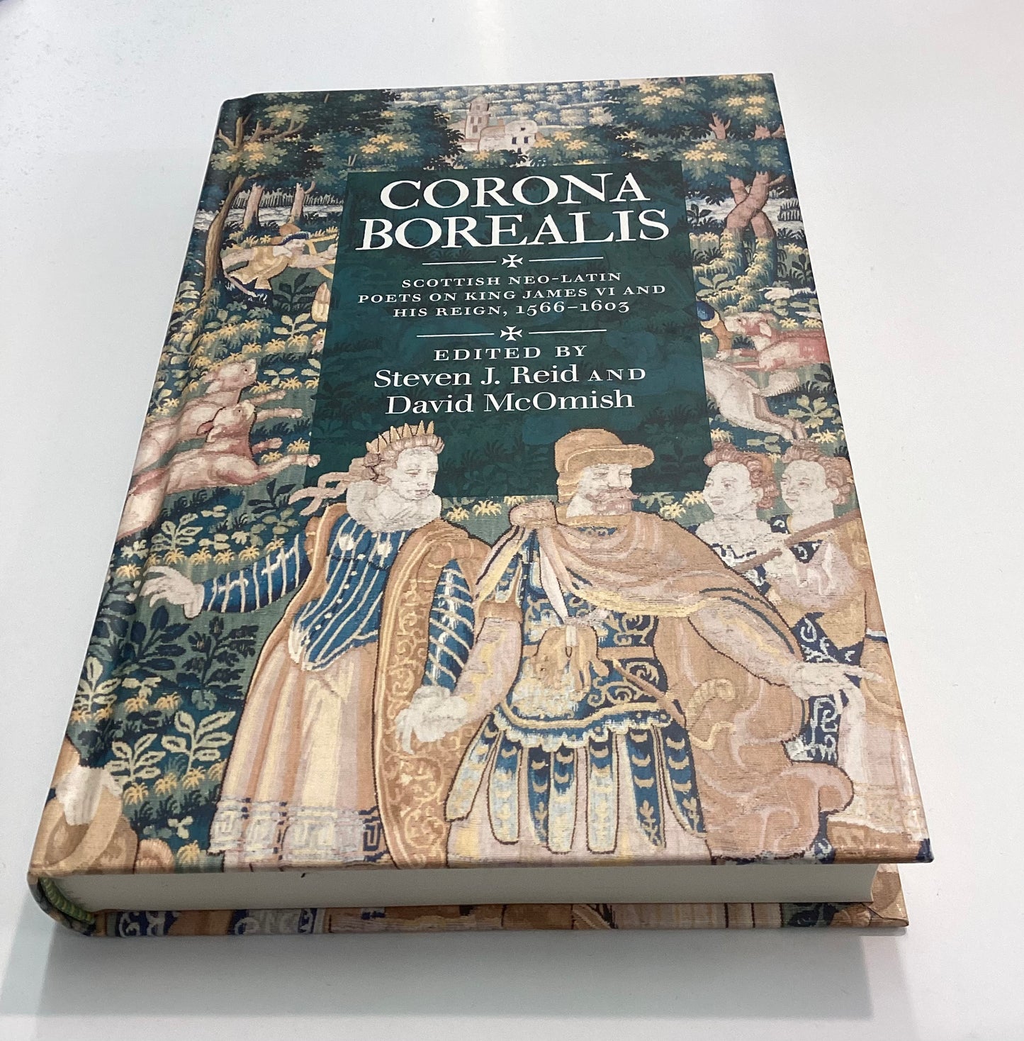 Corona Borealis: Scottish Neo-Latin Poets on King James VI and His Reign, 1566-1603 (ASLS Annual Volumes)
