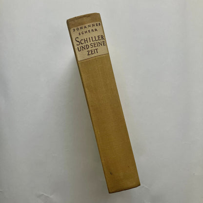 Schiller und seine zeit by Johannes Scherr rare 1948 German hardback book