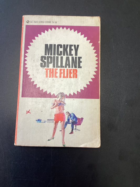 THE FLIER by MICKY SPILLANE