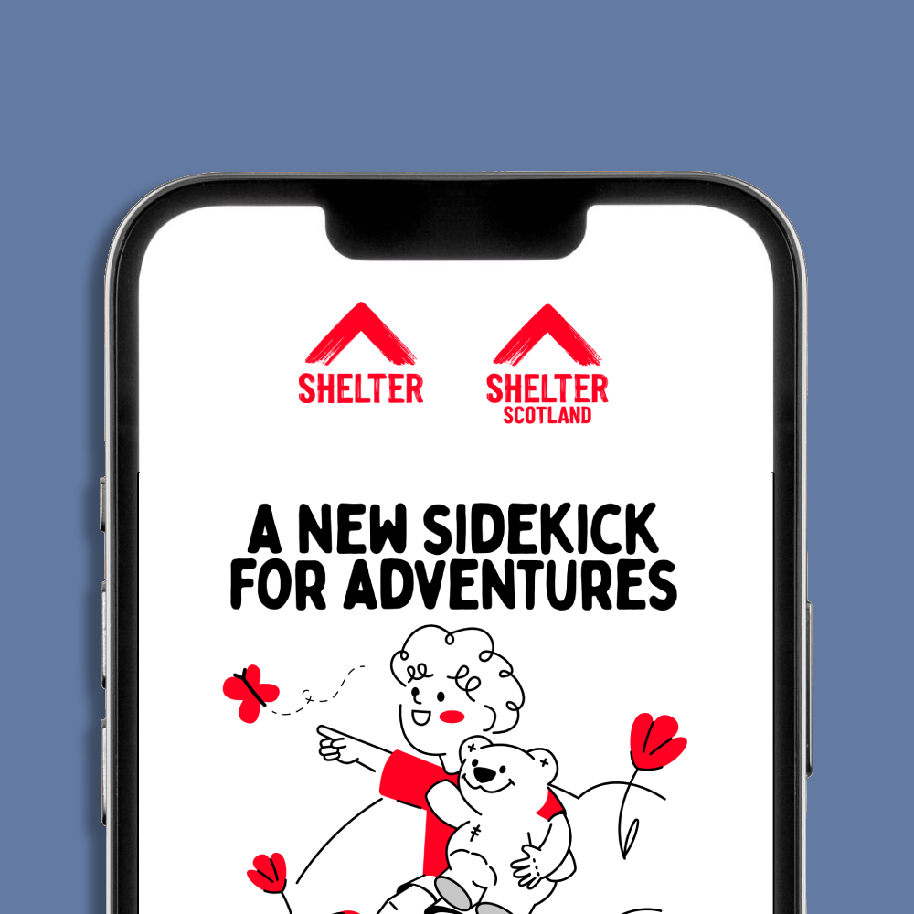 A smartphone mockup displays the Shelter and Shelter Scotland logos and an eCard design. The eCard has text 'A NEW SIDEKICK FOR ADVENTURES', and a cartoon illustration of a child and a teddy bear.