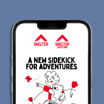 A smartphone mockup displays the Shelter and Shelter Scotland logos and an eCard design. The eCard has text 'A NEW SIDEKICK FOR ADVENTURES', and a cartoon illustration of a child and a teddy bear.