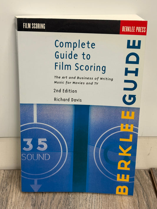 Complete Guide to Film Scoring 2nd Edition by Richard Davis