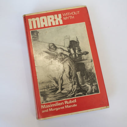 Marx without Myth by Maximilien Rubel & Margaret Manale - First edition hardback book