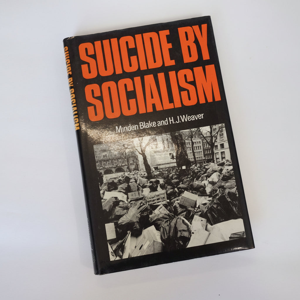 Suicide by Socialism by Minden Blake & H.J. Weaver - First edition hardback book