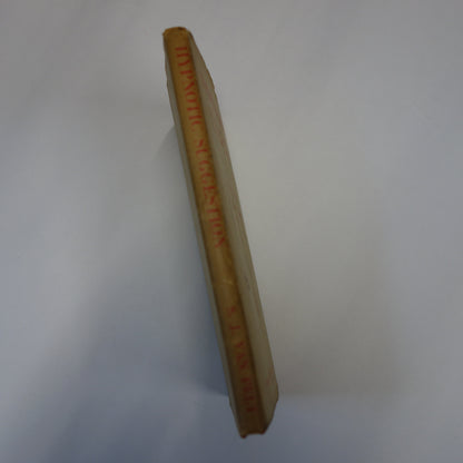 Hypnotic Suggestion - Its role in Psychoneurotic and Psychosomatic disorders by S J Van Pelt - Rare 1955 hardback