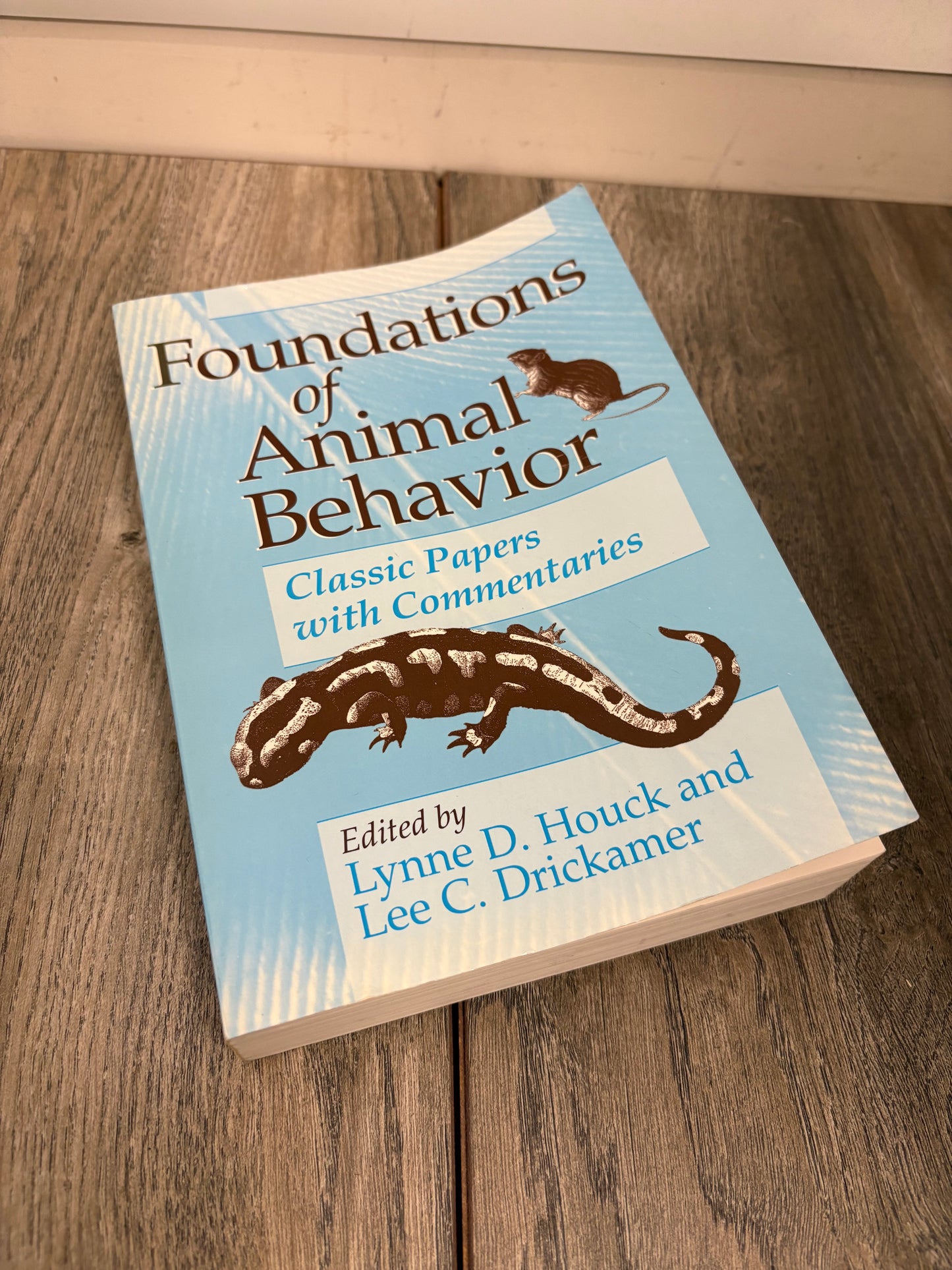 Foundations of Animal Behaviour by Lynne D Houck and Lee C Drickamer