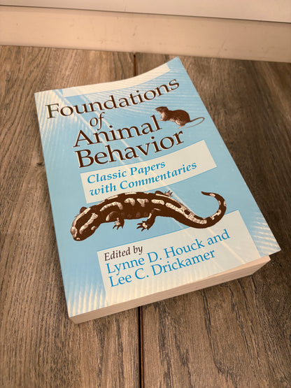 Foundations of Animal Behaviour by Lynne D Houck and Lee C Drickamer