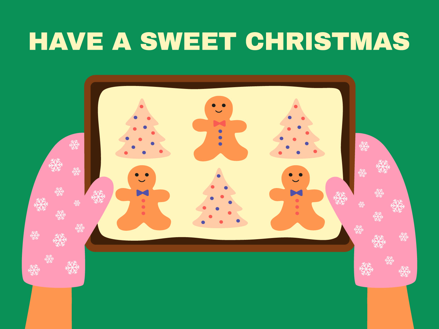 Still image. A illustration of a tray of festive tree shaped biscuits and gingerbread men being held with oven gloves. There is text above the image which reads' Have a sweet Christmas.'