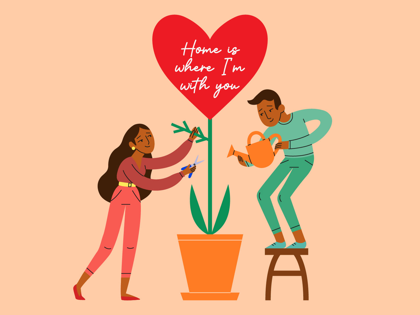 Illustration of plant with a heart shaped flower - inside it is text which reads 'Home is where I'm with you' A man is watering the plant with a watering can and a women is pruning it's leaves.