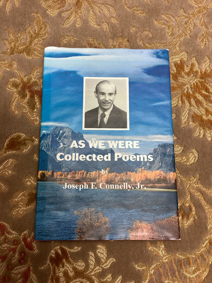 As We Were: Collected Poems by Joseph F. Connelly Jr. (2013)