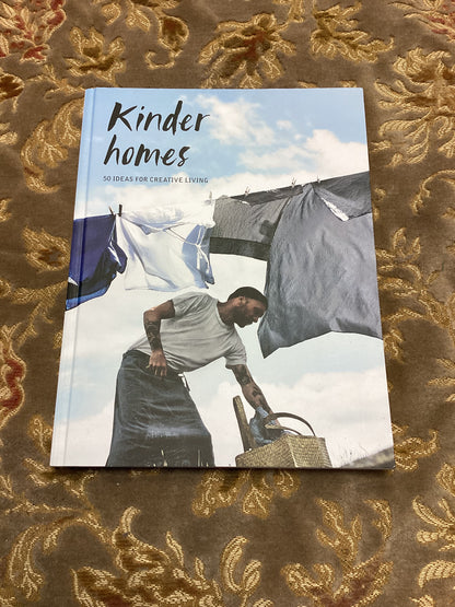 Kinder Homes: 50 Ideas for Creative Living by Mia Lundstrom