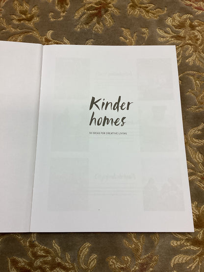 Kinder Homes: 50 Ideas for Creative Living by Mia Lundstrom