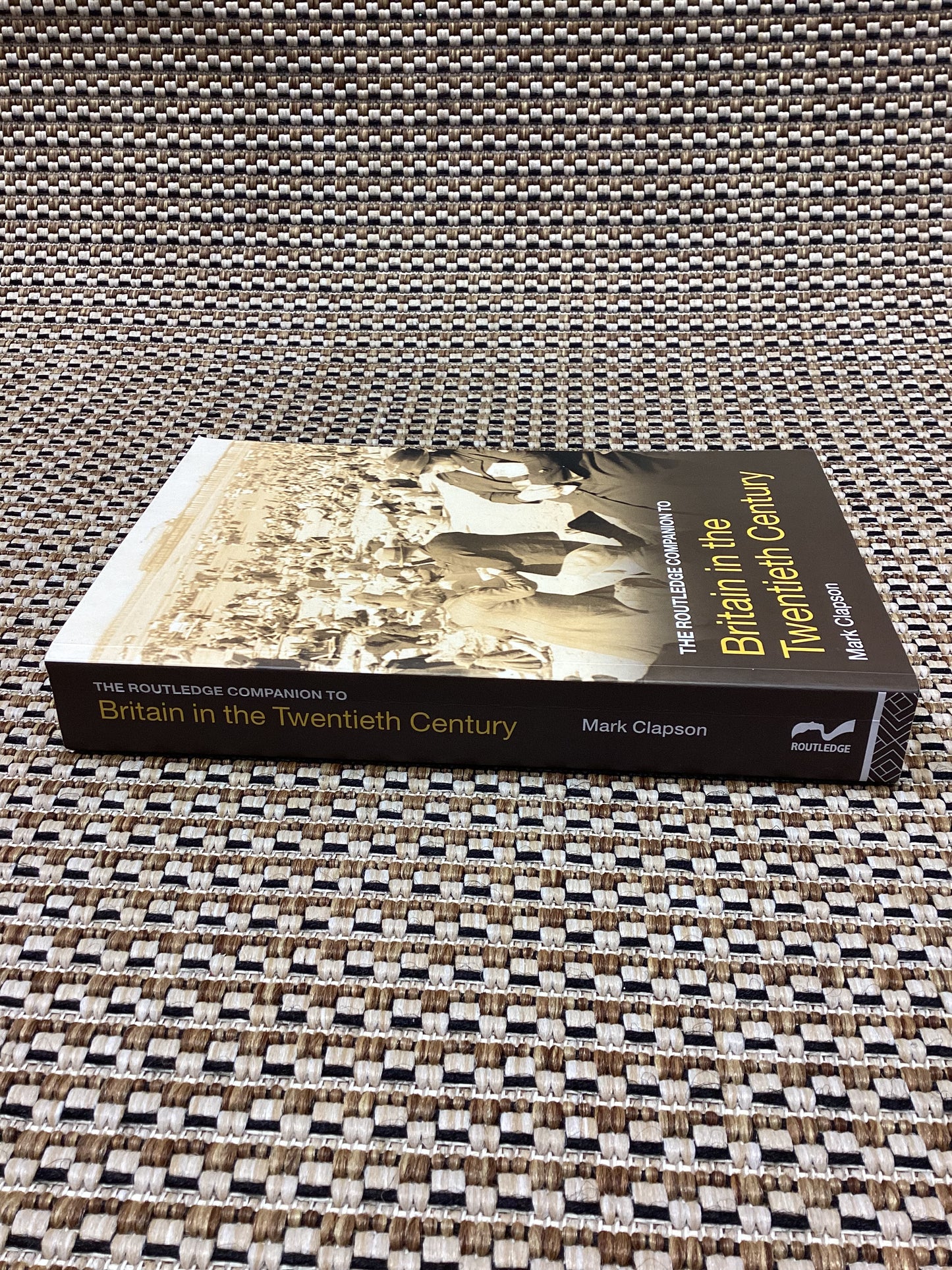 The Routledge Companion to Britain in the Twentieth Century by Mark Clapson (2009)