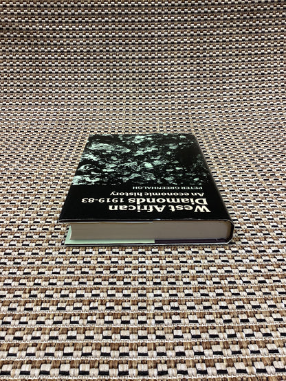West African Diamonds 1919-83: An Economic History by Peter Greenhalgh (1985)