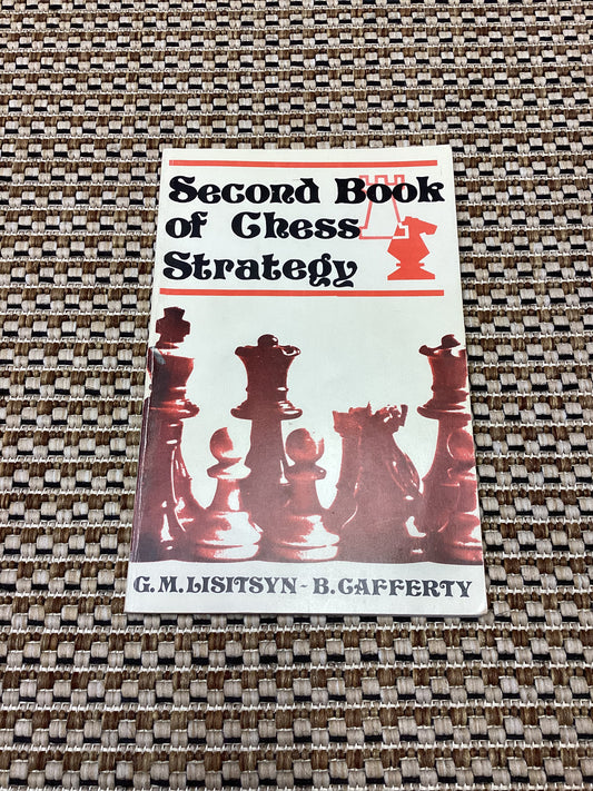 Second Book of Chess Strategy by G.M. Lisitsyn and B. Gafferty (1976)