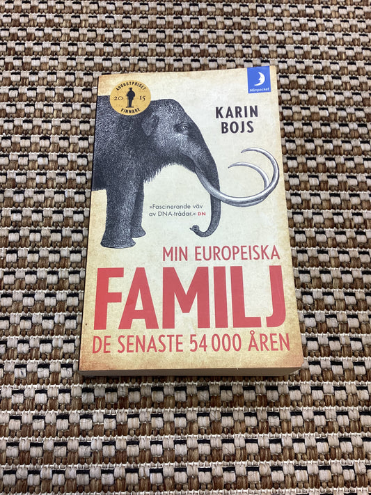 Min Europeiska Familj: Se Senaste 54 000 Åren by Karin Bojs (2018)