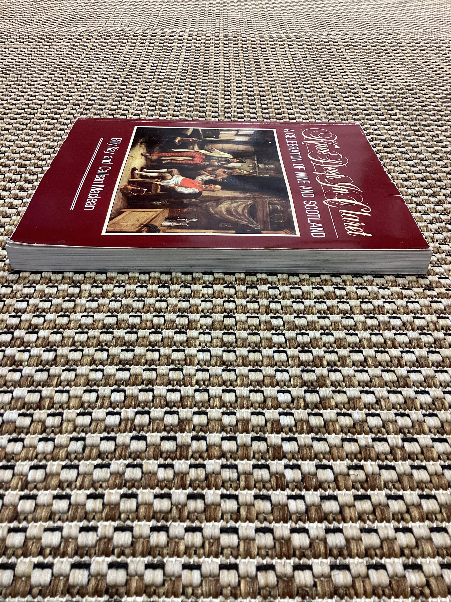 Knee Deep in Claret: A Celebration of Wine and Scotland by Billy Kay & Cailean Maclean (1985)