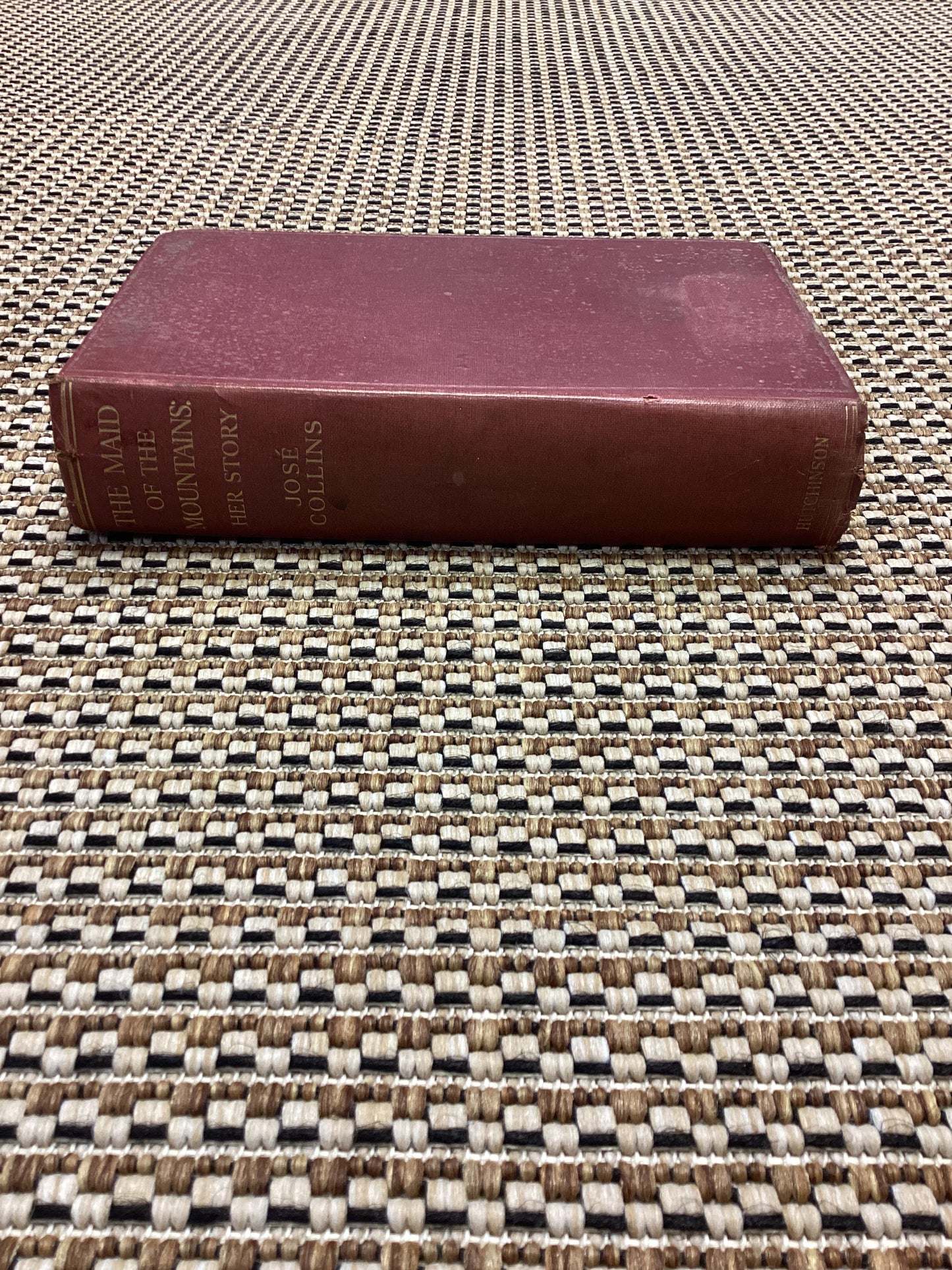The Maid of the Mountains: Her Story - The Reminiscences of José Collins (1932)