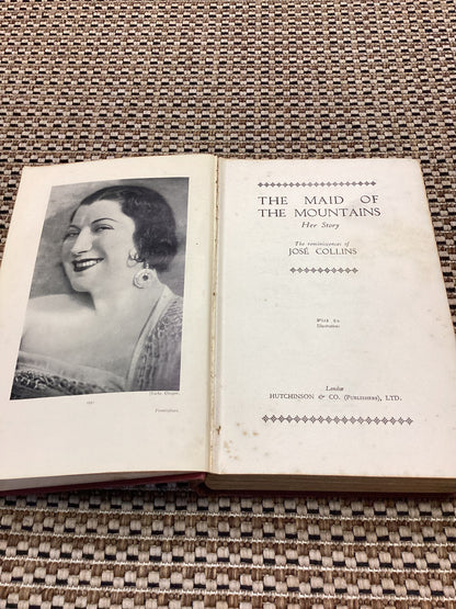 The Maid of the Mountains: Her Story - The Reminiscences of José Collins (1932)