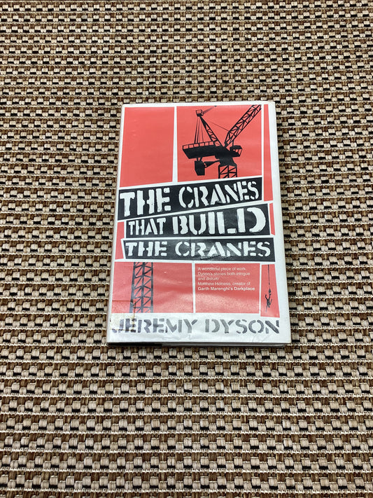 The Cranes that Build Cranes by Jeremy Dyson (2009)