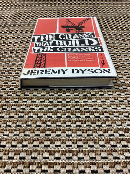 The Cranes that Build Cranes by Jeremy Dyson (2009)