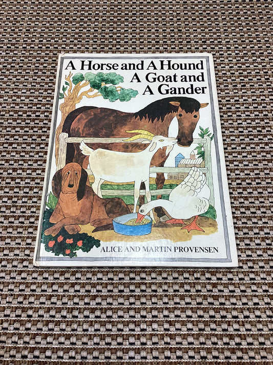 A Horse and a Hound, A Goat and a Gander by Alice & Martin Provensen (1979)