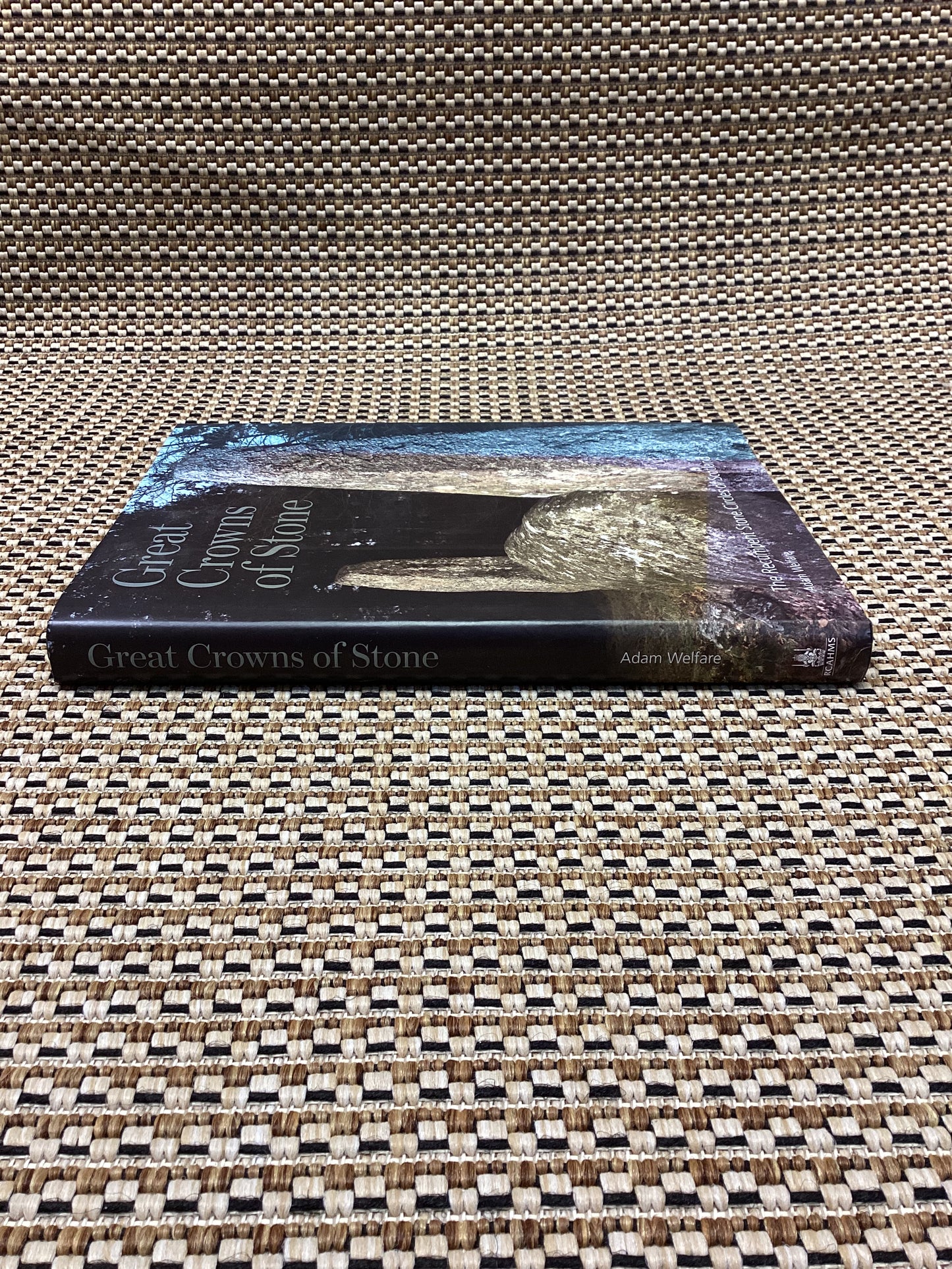 Great Crowns of Stone: The Recumbent Stone Circles of Scotland by Adam Welfare (2011)