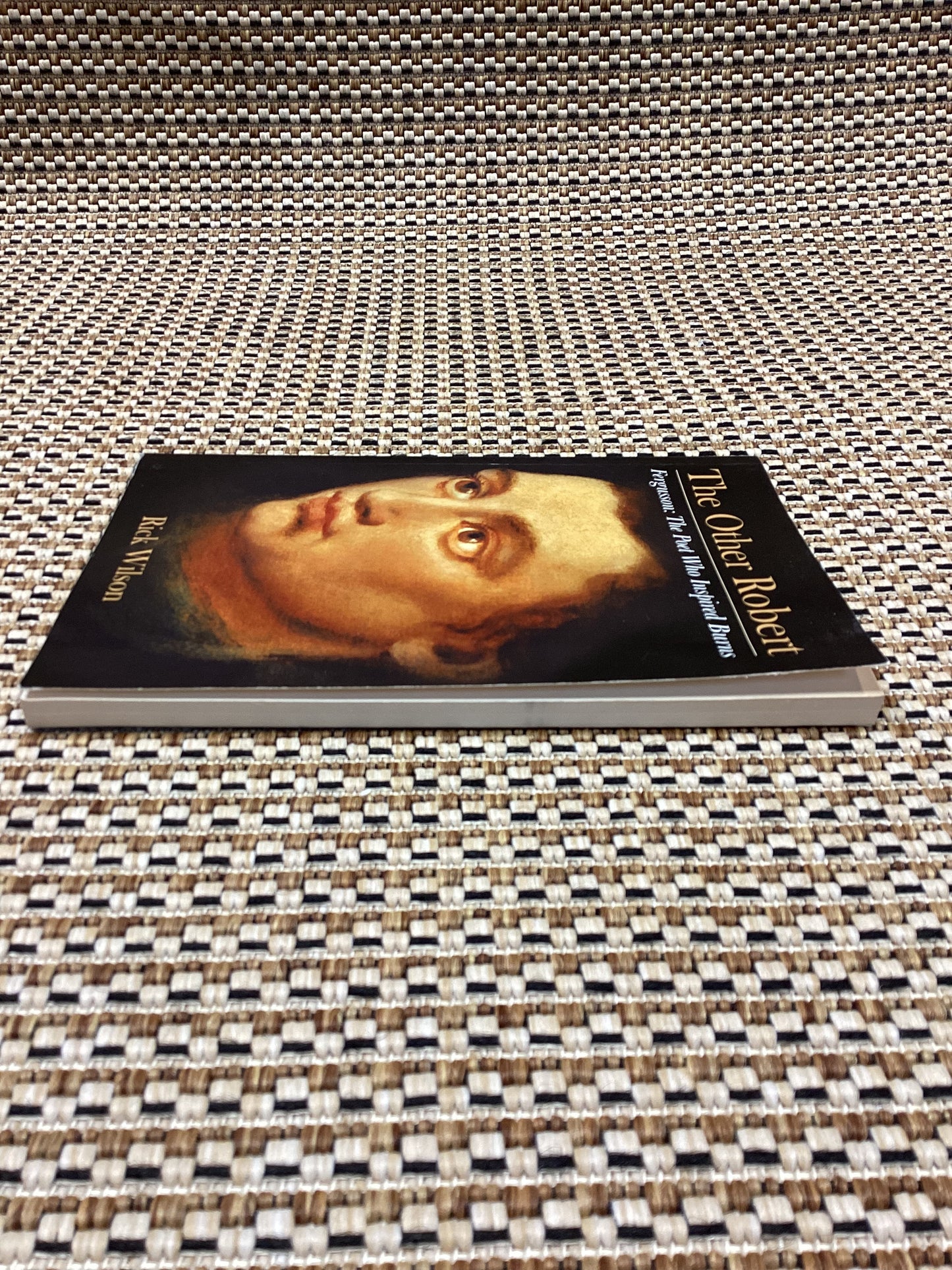 The Other Robert - Fergusson: The Poet Who Inspired Burns by Rick Wilson (2018)