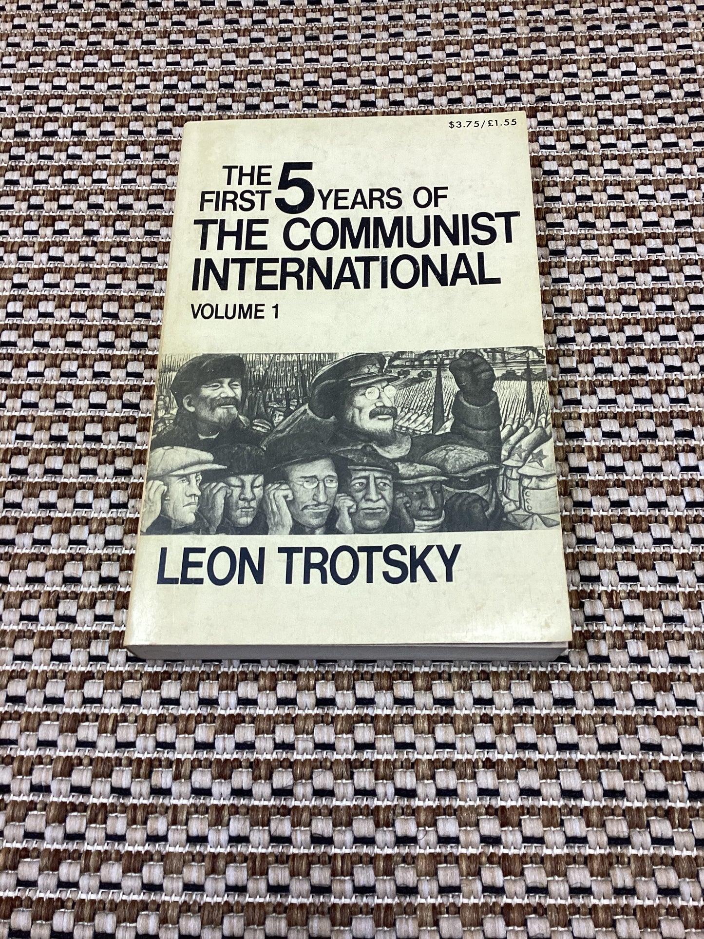 The First 5 Years of the Communist International: Volume 1 by Leon Trotsky (1972)