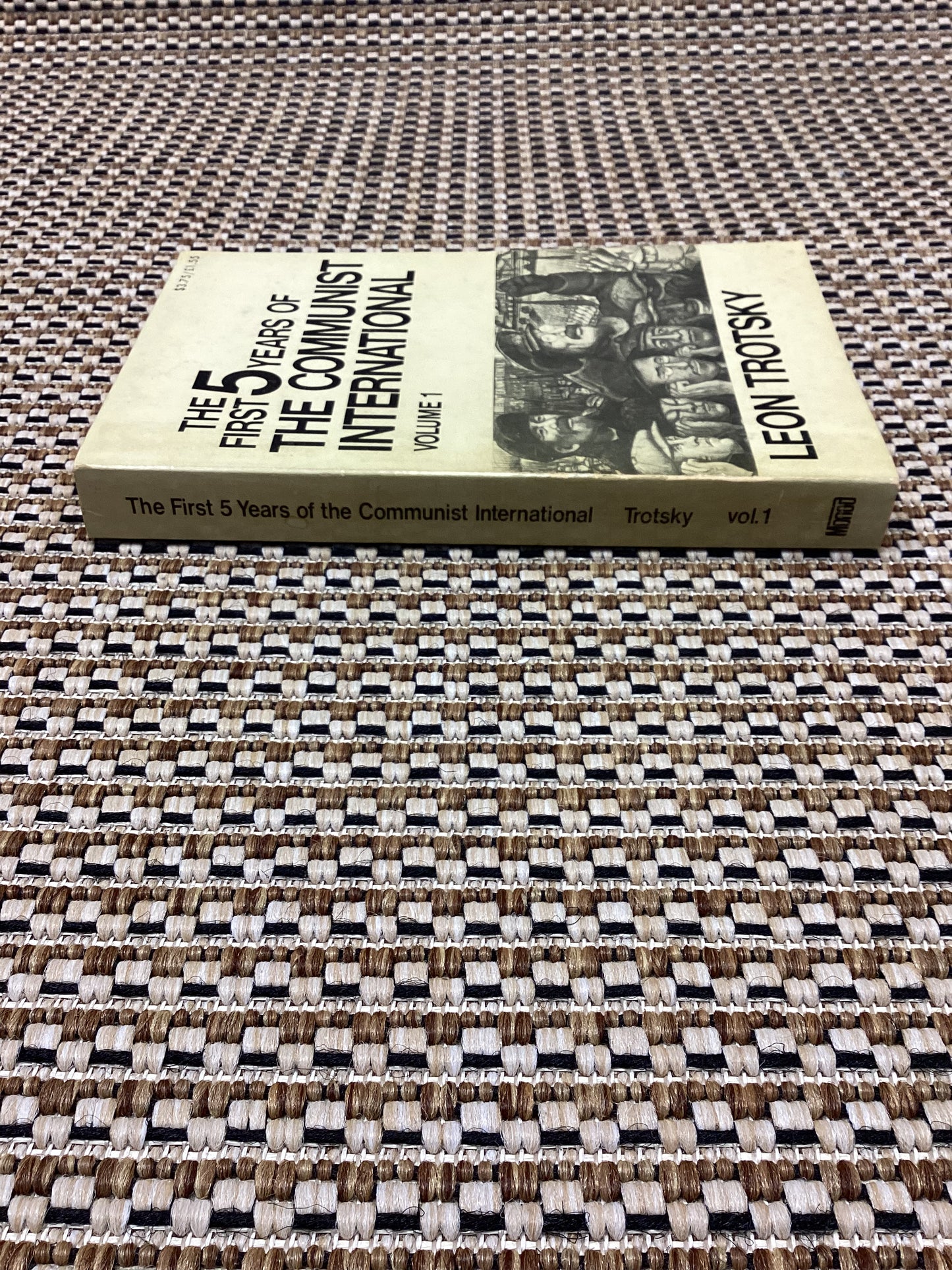 The First 5 Years of the Communist International: Volume 1 by Leon Trotsky (1972)