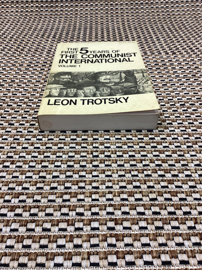The First 5 Years of the Communist International: Volume 1 by Leon Trotsky (1972)