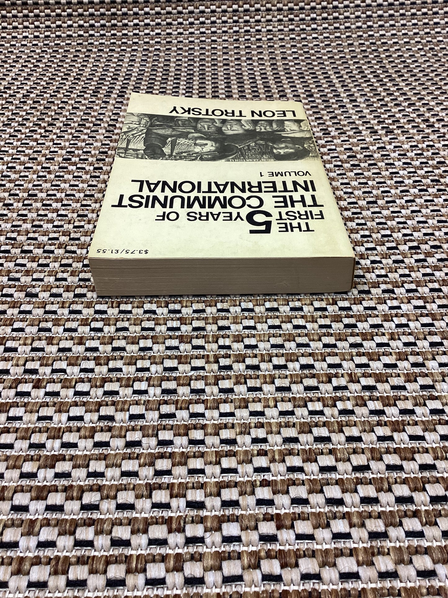 The First 5 Years of the Communist International: Volume 1 by Leon Trotsky (1972)