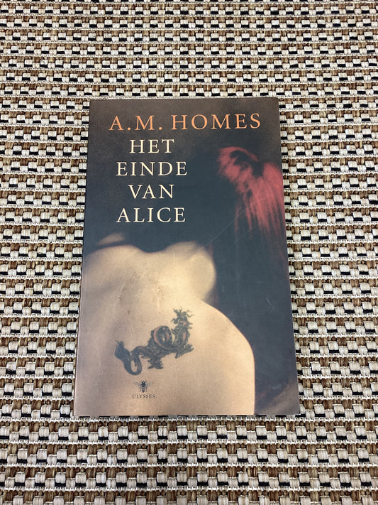 Het Einde van Alice by A. M. Homes (2007)