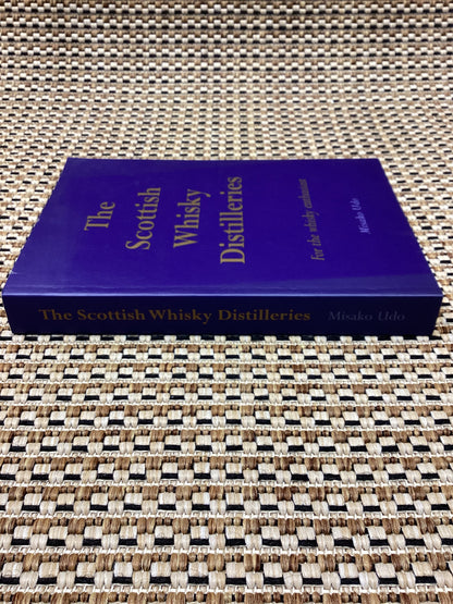 The Scottish Whisky Distilleries: For the Whisky Enthusiast by Misake Udo (2005)