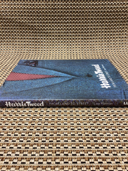 Harris Tweed: From Land to Street by Lara Platman (2011)