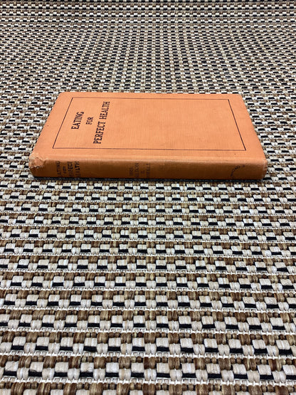 Eating for Perfect Health by Milton Powell (1927)