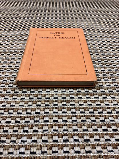 Eating for Perfect Health by Milton Powell (1927)