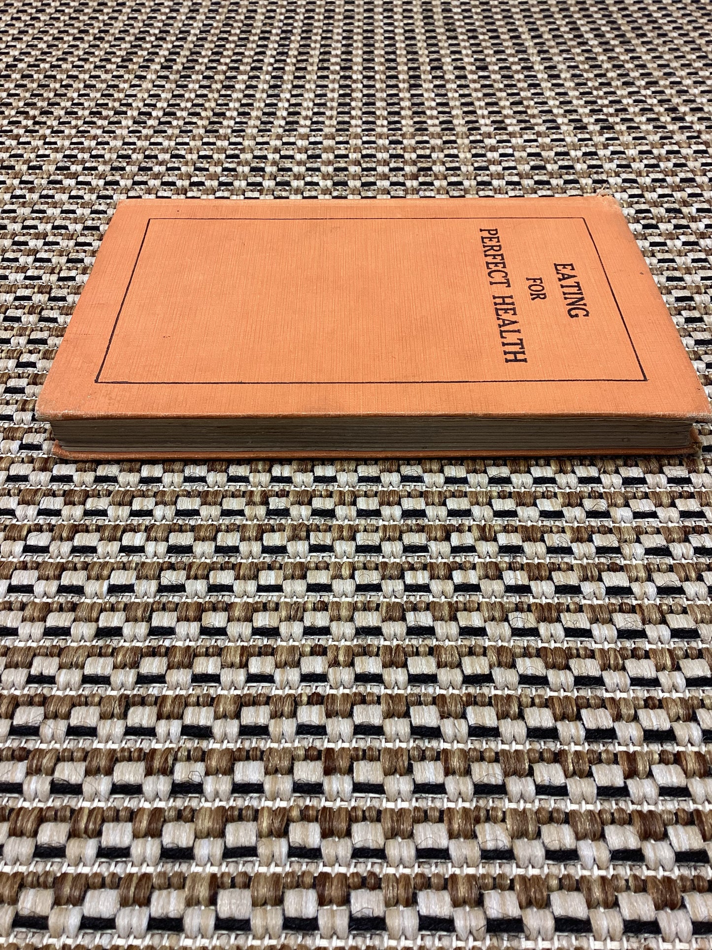 Eating for Perfect Health by Milton Powell (1927)