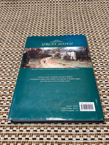 Great Scots: How the Scots created Canada by Matthew Shaw (2003)