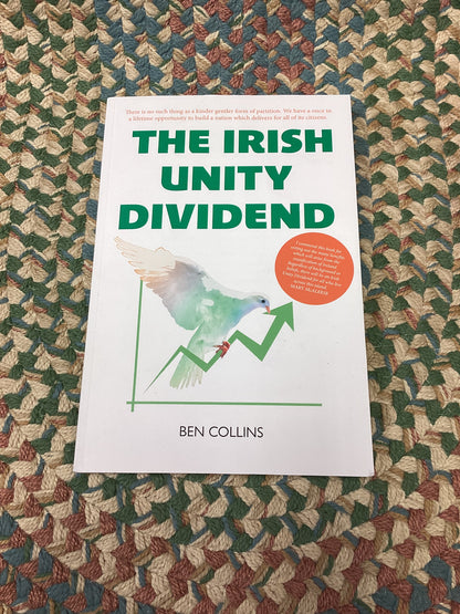 The Irish Unity Dividend by Ben Collins (2025)