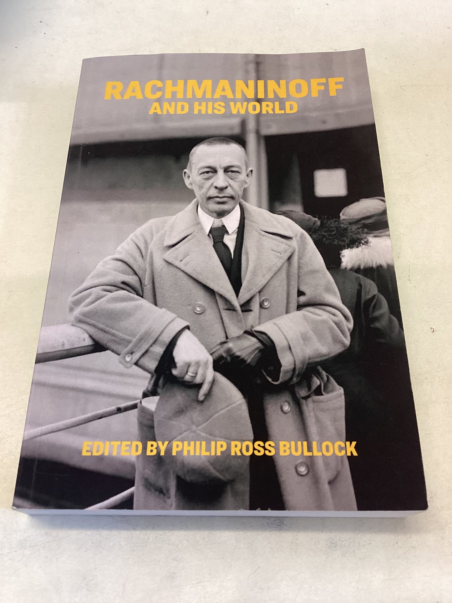 Rachmaninoff and His World Edited By Philip Ross Bullock