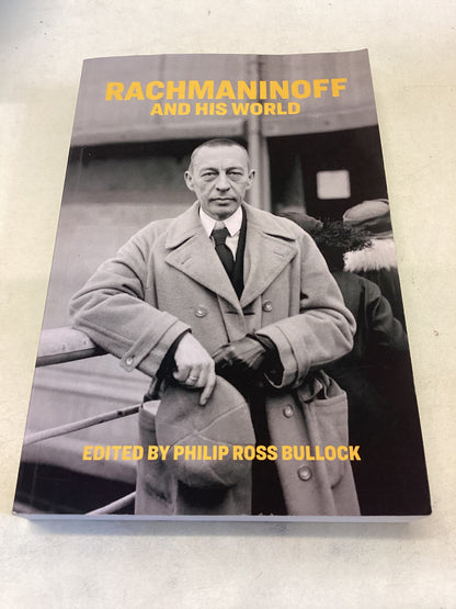 Rachmaninoff and His World Edited By Philip Ross Bullock