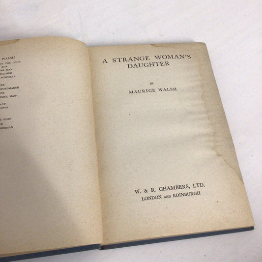 A Strange Woman's Daughter by Maurice Walsh (W&R Chambers, 1954)