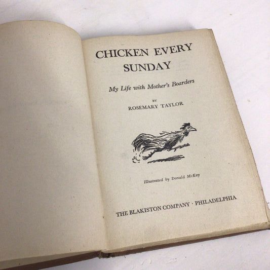 Chicken Every Sunday: My Life With Mother's Boarders by Rosemary Taylor (1945)