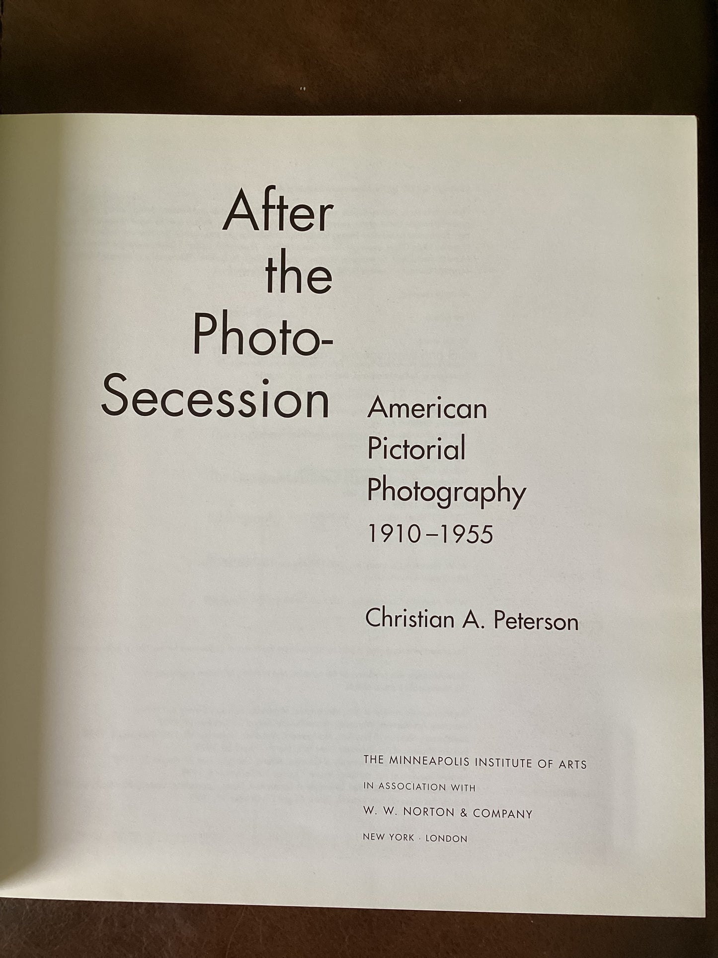 AFTER THE PHOTO-SECESSION American Pictorial Photography 1910-1955 Christian A. Peterson