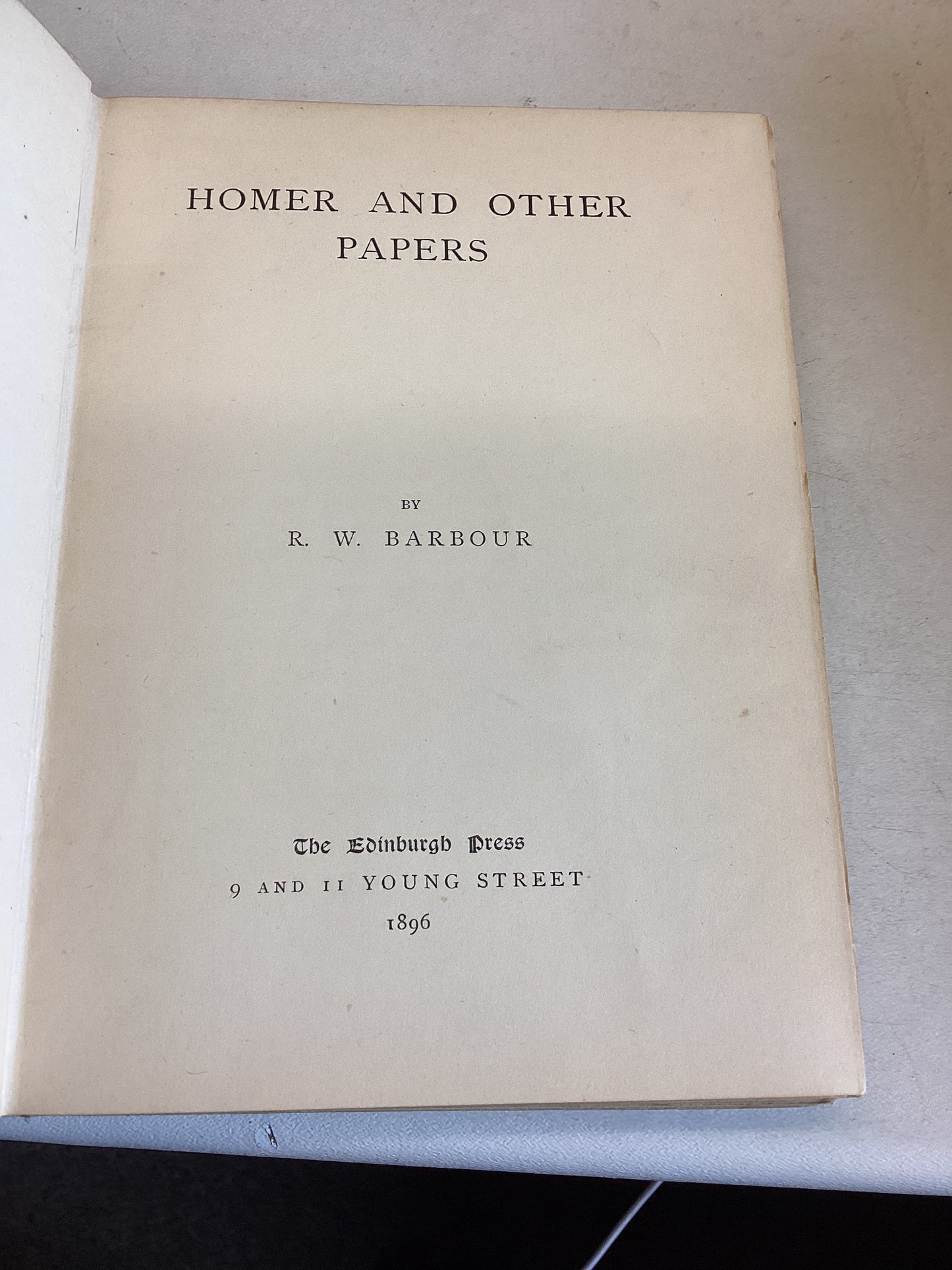 Homer and Other Papers R W Barbour 1896