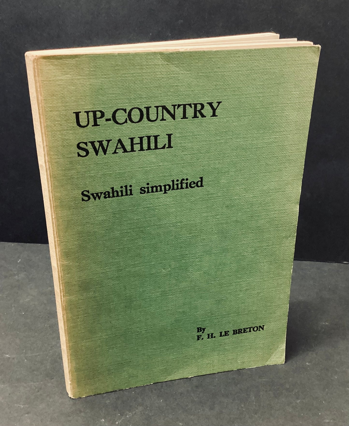 Up-Country Swahili by F.H.Le Breton, R.W.Simpson & Co 1968