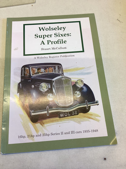 Wolseley Super Sixes: A Profile Stuart McCallum